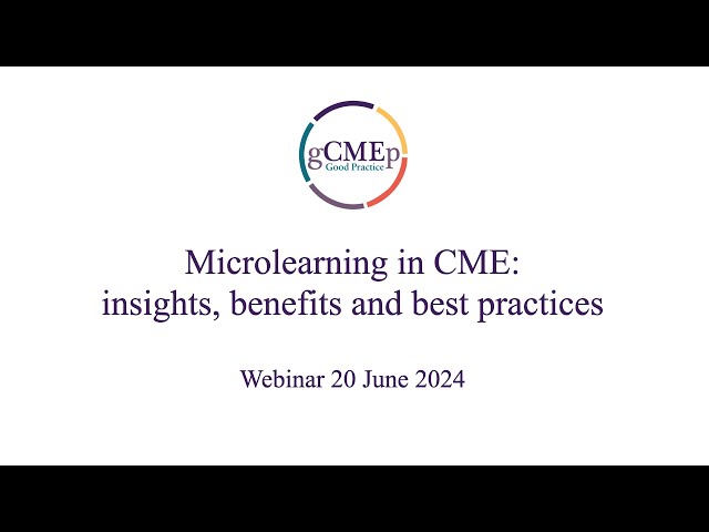 Microlearning in CME: insights, benefits and best practices