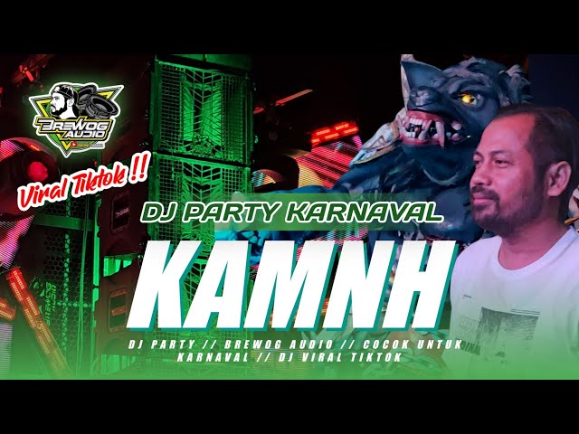 DJ PARTY BREWOG AUDIO !! KAMNH VIRAL TIKTOK !! COCOK BUAT JOGET KARNAVAL !!