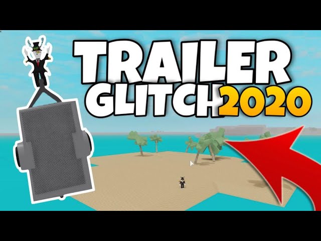 (PATCHED) (WONT WORK) (DO NOT TRY) How To Do The Trailer Glitch In 2020 | Lumber Tycoon 2 Roblox
