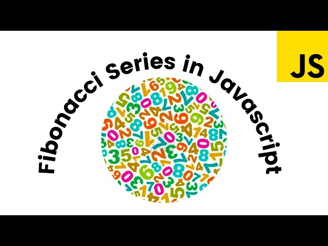 Fibonacci Series in Javascript