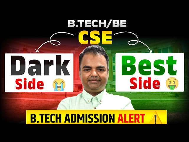 BTech/BE CSE Admission- Dark Side of CSE, Benefits of Computer Science Engineering Future Scope