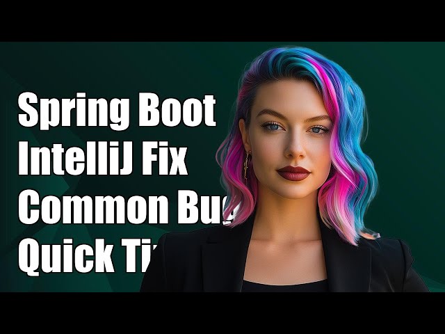 Spring Boot Project Not Working in IntelliJ: Common Issues and Solutions