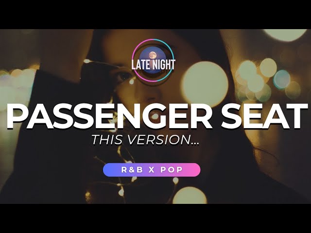 Passenger Seat (R&B x Pop Cover) – Late Night PH