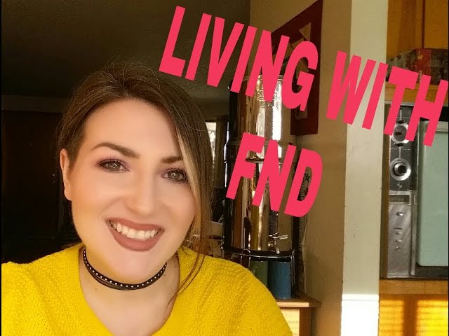FND EXPLAINED.  My story... LIVING WITH FND