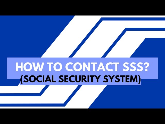 How to Contact SSS ( Social Security System)?