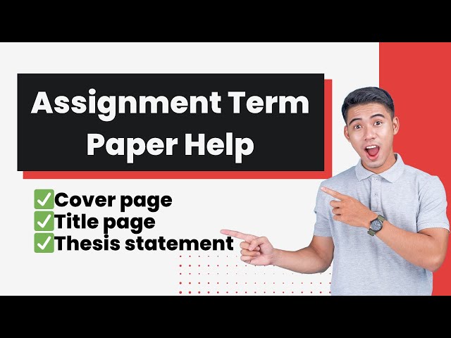 Assignment Term Paper help