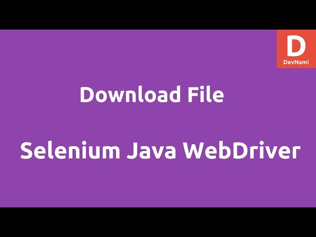 Selenium Java WebDriver Download File