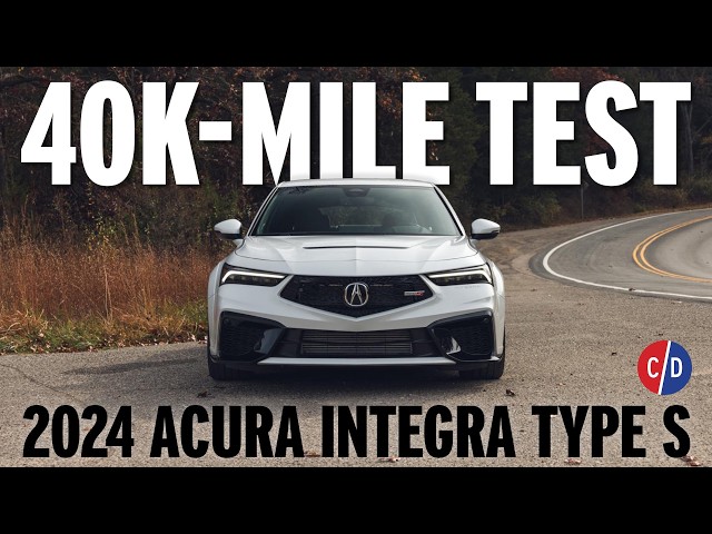 40K-Mile Test: 2024 Acura Integra Type S