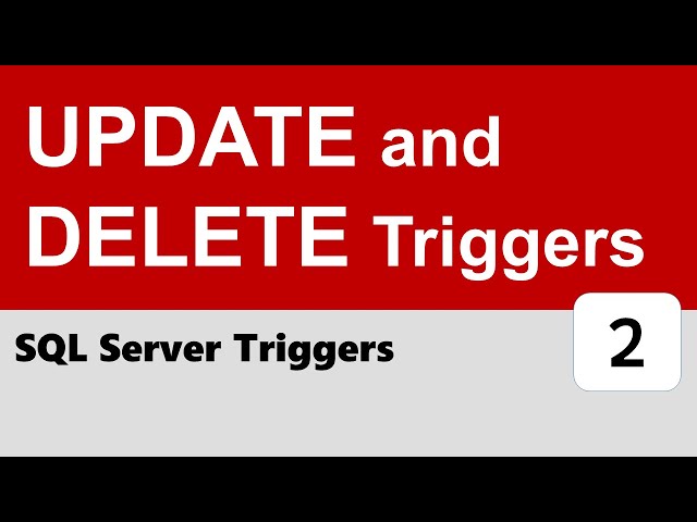 SQL Server Triggers #2 - UPDATE and DELETE Triggers