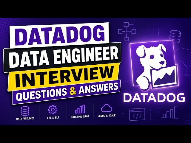 Datadog Data Engineer Interview Questions & Answers