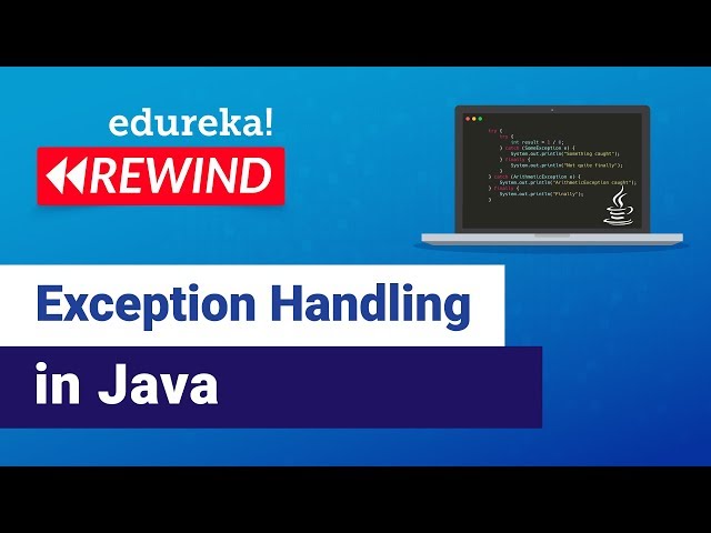 Java Exception Handling | Java Programming Tutorial | Java Training | Edureka | Java Rewind - 2