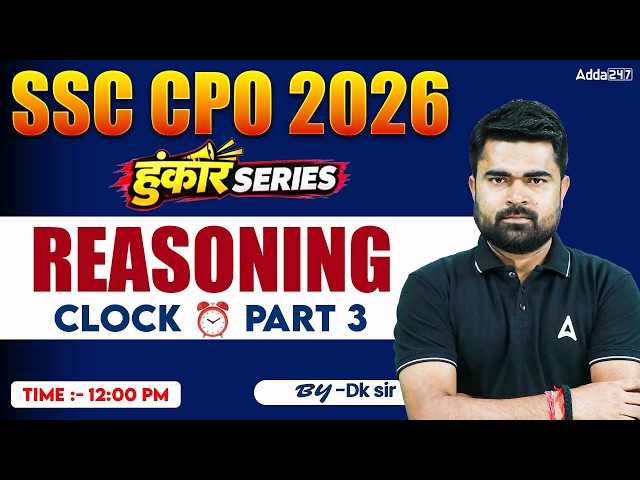 SSC CPO 2026 | SSC CPO Reasoning Classes | Clock | SSC CPO Reasoning Practice Set BY DK Sir