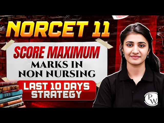 NORCET 11 Preparation Strategy | Last 10 Days Strategy | Score Maximum Marks in Non-Nursing
