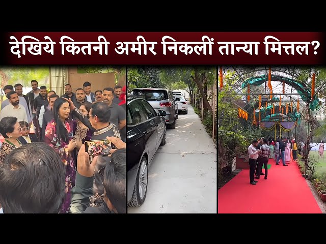 Tanya Mittal Reached Gwalior, First Look Her Luxury Home, Parents, Family
