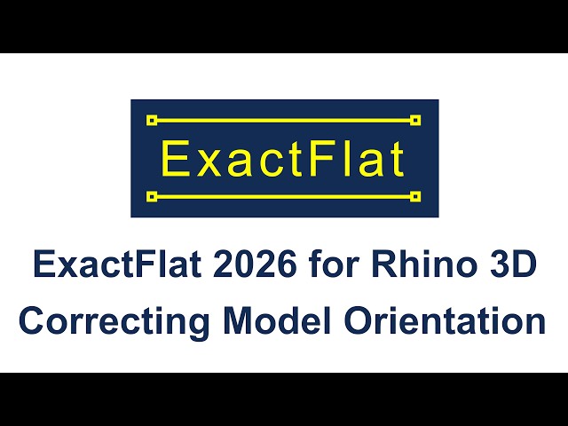 Step 2: Orient Your Model | ExactFlat 2026 for Rhino 3D