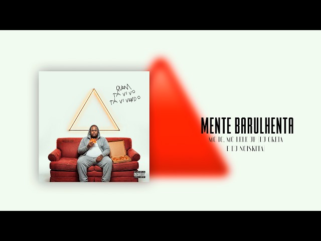 Mente Barulhenta - MC IG, MC Lele JP (DJ Oreia e DJ Noiskita)