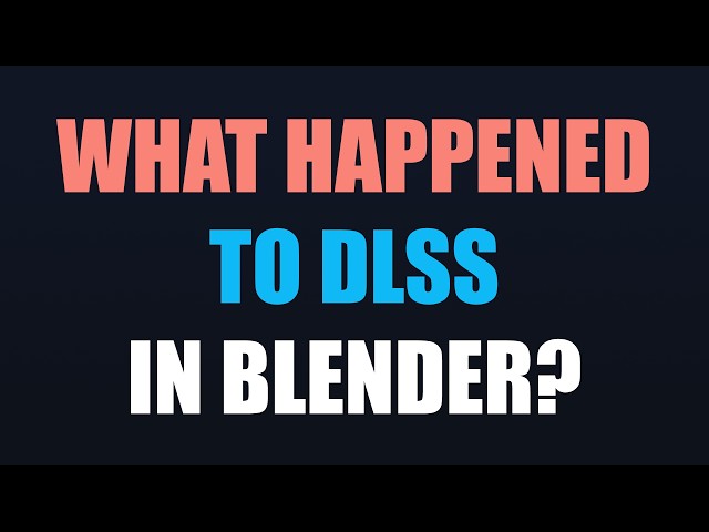 What Happened to DLSS in Blender?