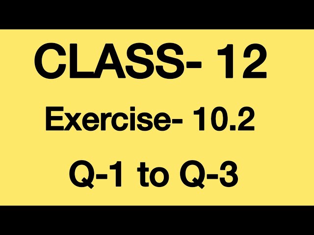 Class 12th Ex 10.2 Q1 to Q3 Solution | Ch 10 Vector Algebra | NCERT Math | Dr Maths Guru