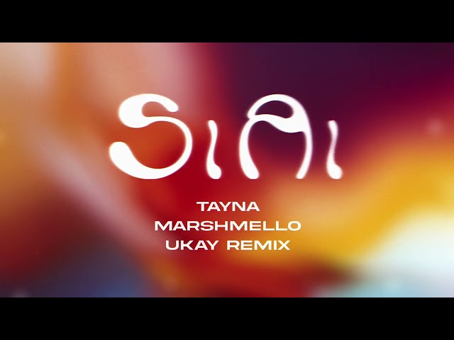 Tayna - Si Ai (Marshmello & UKAY Remix)