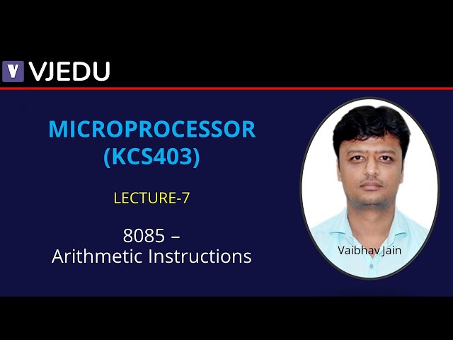 L7 | 8085 – Arithmetic Instructions Set | Microprocessor (KCS403) | Hindi