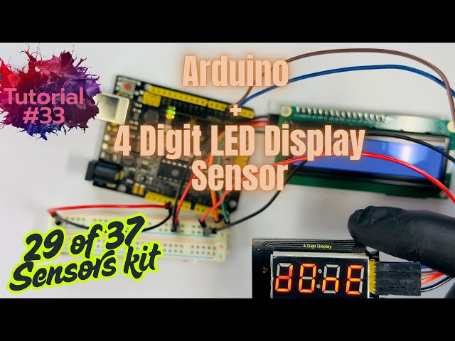 Arduino Tutorial #33: How to use 4 Digit LED Display with Arduino,(29 of  37 Sensor Kit)#arduino