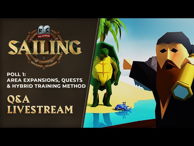 Sailing Poll 1: Area Expansions, Quests and Hybrid Training Method | OSRS Q&A Livestream June 2nd