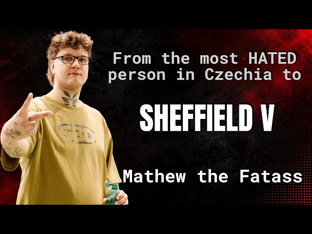 How Being Hated Got Me to Sheffield | Mathew the Fatass