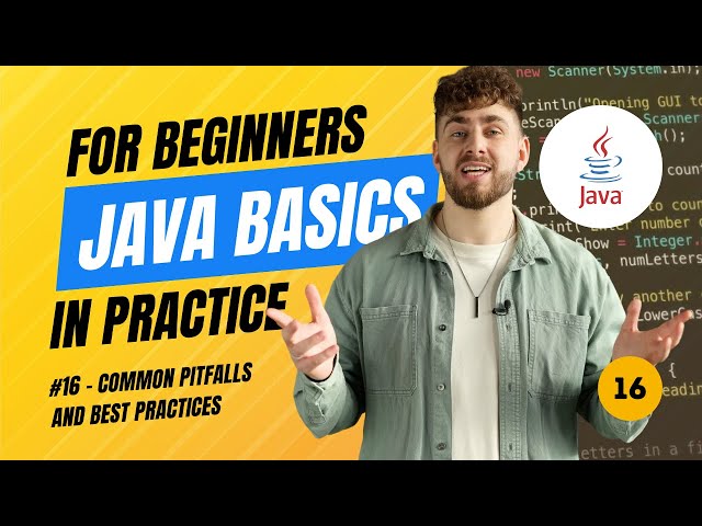 Java Basics in Practice (2025) - #16 Common pitfalls and best practices