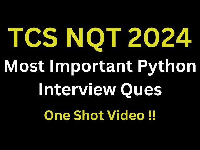 Important Python Interview Question For TCS Interview | TCS NQT Python Questions | One Shot Video