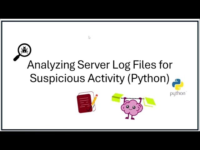 Python for Cybersecurity (Beginners) Analyzing Server Logs for Suspicious Activity (Guided Tutorial)