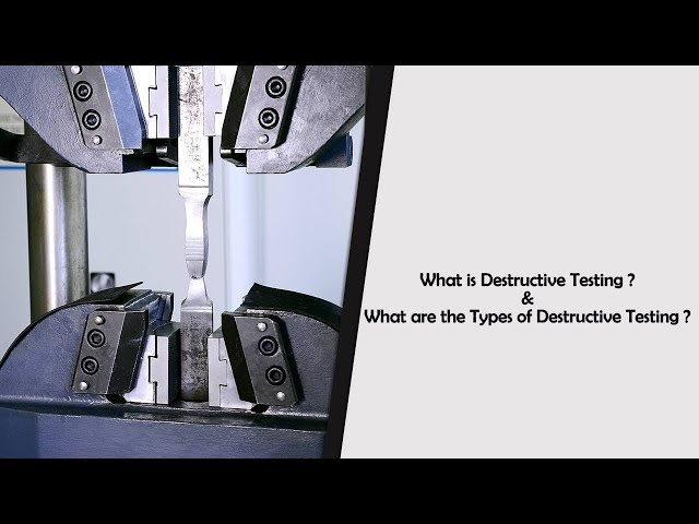 What is Destructive Testing (DT) ? What are the Types of Destructive Testing ?