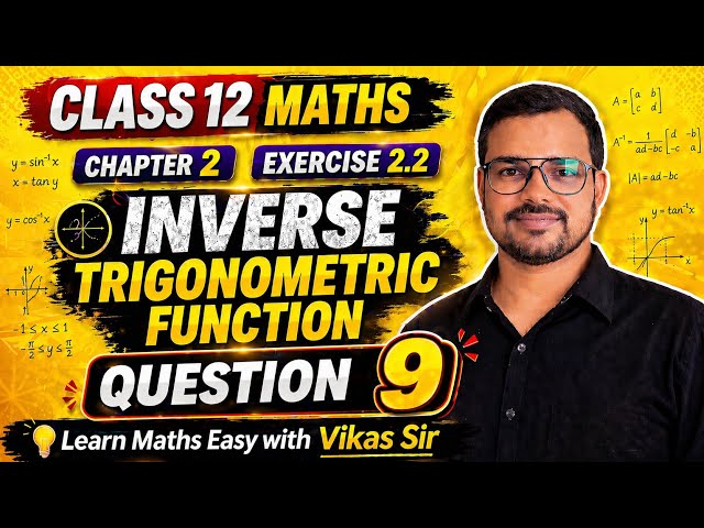🔥Class 12 Maths Chapter 2 Inverse Trigonometric Functions Exercise 2.2 Q.9| Boards/JEE #viralmaths 