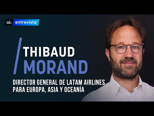 Morand (Latam Airlines): "Passengers between Spain and South America have increased by 40% this y...
