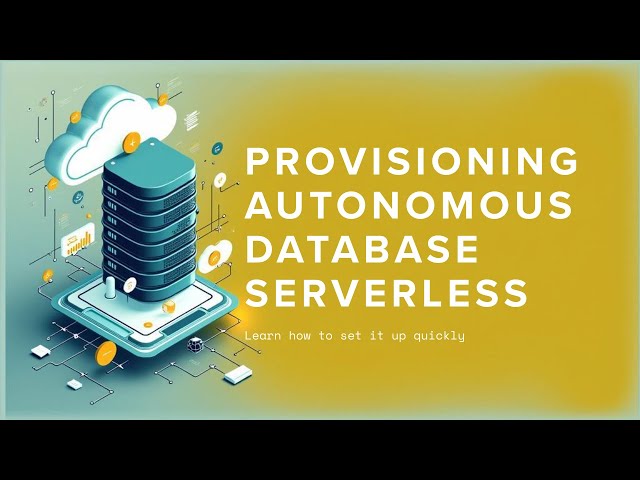 Provisioning an Oracle Autonomous Database | Serverless 19c Tutorial