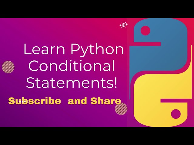 Learn Python: Conditional Statements and Loops (if, elif, else and for/while loops)