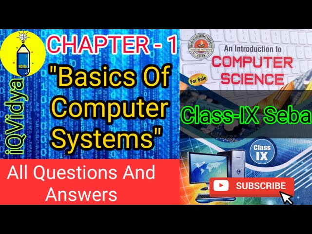 Class 9 Computer Science || Seba || Chapter 1 || Basics Of Computer Systems