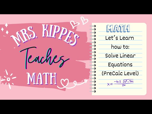 Solving Linear Equations (PreCalc Level)