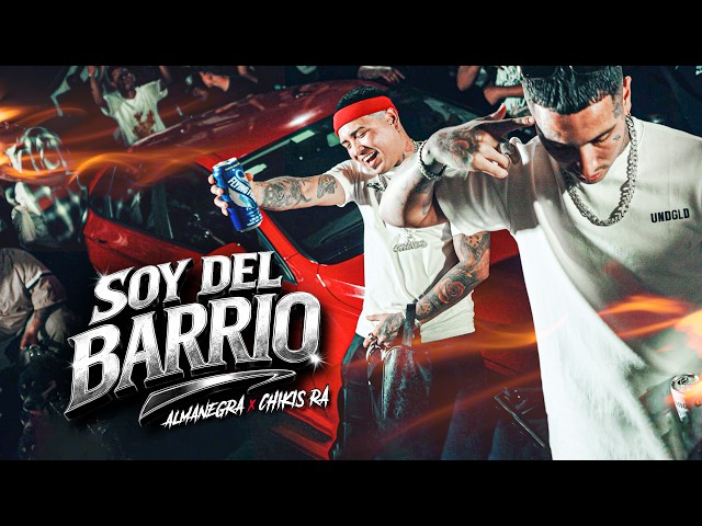 Almanegra x Chikis Ra- Soy Del Barrio