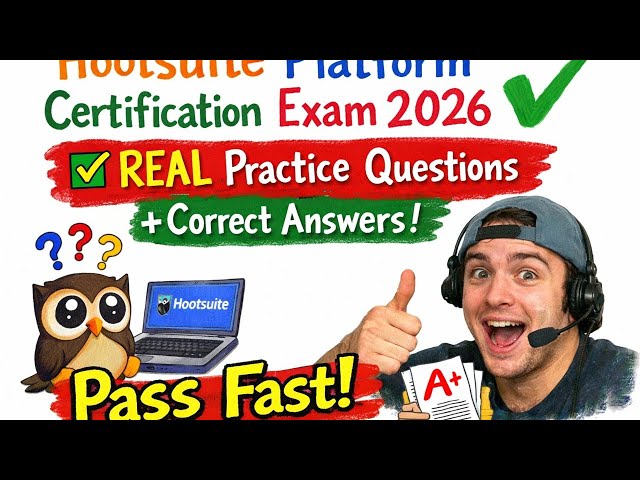 Hootsuite Platform Certification Exam 2026 ✅ REAL Practice Questions + Correct Answers (Pass Fast!)