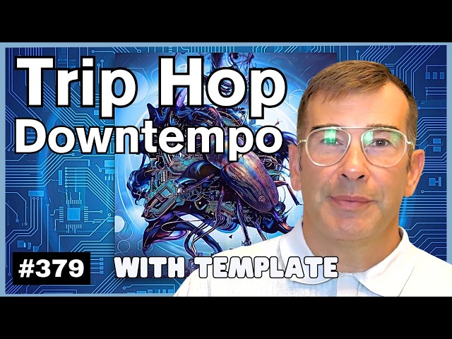 How to Make Trip Hop Downtempo Like Massive Attack, Tricky | Live Electronic Music Tutorial 379