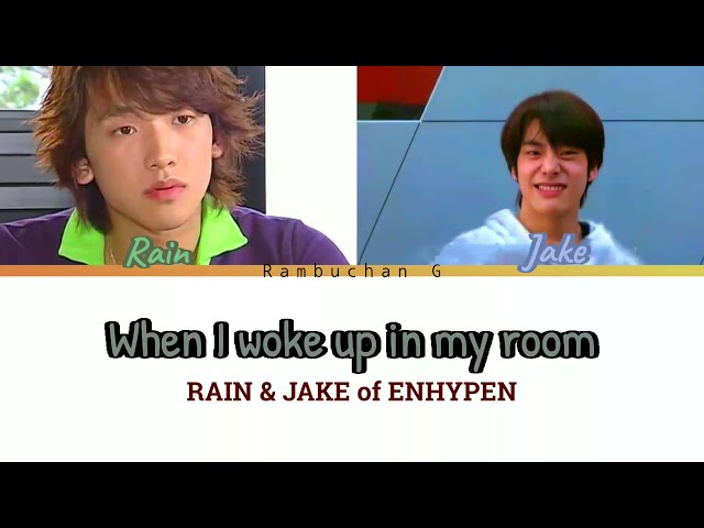RAIN & JAKE of ENHYPEN - When I woke up in my room [Color Coded] ENGLISH