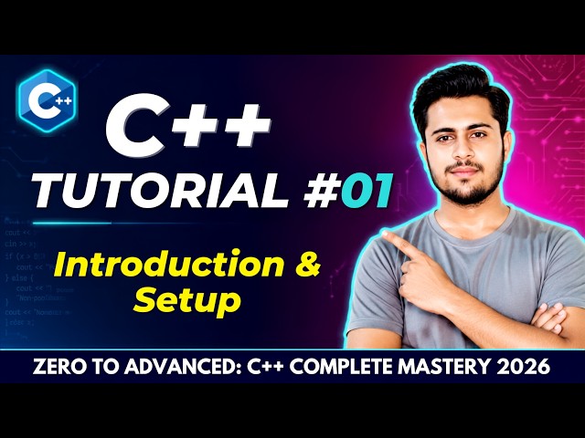 C++ Tutorial for Beginners #1 - Introduction & Setup | Complete C++ Course 2026