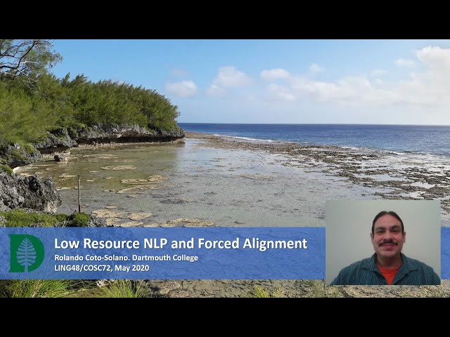 Low Resource NLP and Forced Alignment (Accelerated Computational Linguistics 2020.W09.09)