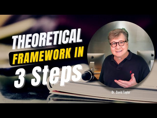 Write Your Theoretical Framework in 3 Easy Steps