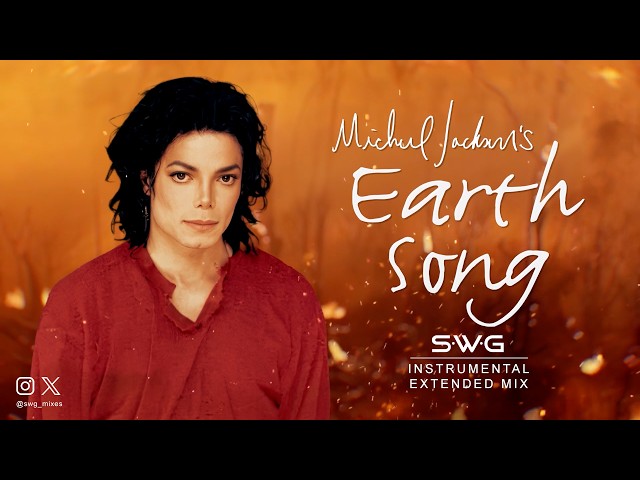 EARTH SONG (SWG Extended Mix -Encore- Instrumental) MICHAEL JACKSON (History)