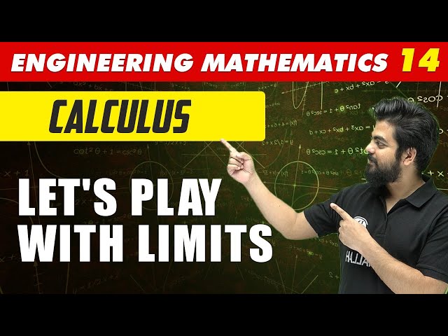 Engineering Mathematics 14 | Calculus -Let's play with LIMITS  | GATE  All Branches