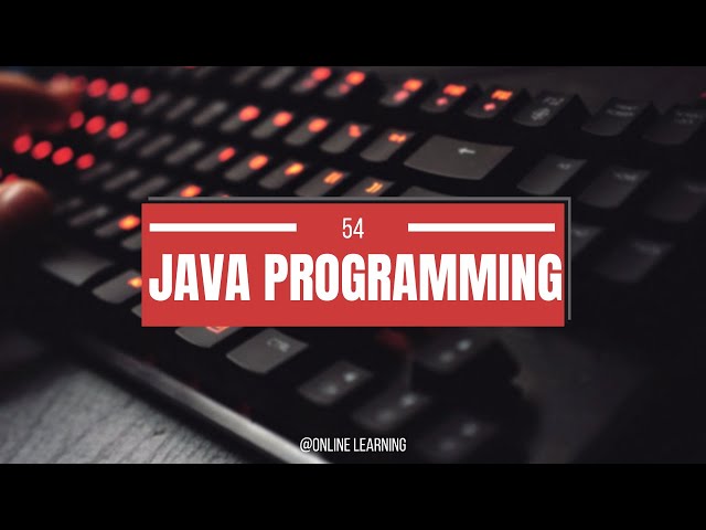 54- Programming with java || Types of Class