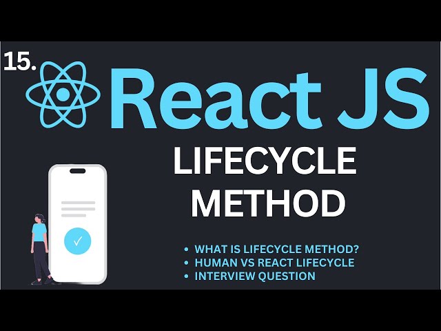 Lifecycle Method in ReactJs Tutorial #15 | Complete React Course