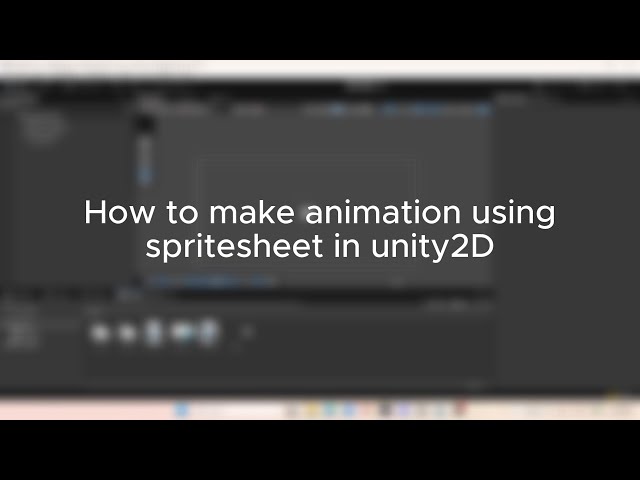 How to make animation using sprite sheet in Unity 2D