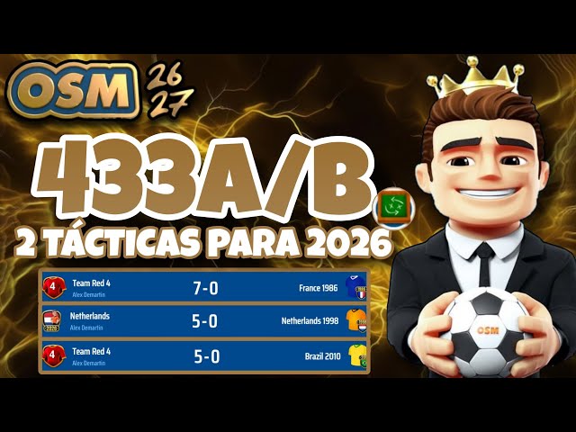 🏆 THE BEST 433A/B 🏆⚡ 2 UNBEATABLE TACTICS TO WIN IN 2026 ⚡ | ⚽ OSM 26/27 ⚽